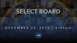 Select Board: December 22, 2025