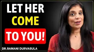 How To Make Any Woman Want You Even When She’s Not Interested | Female Psychology | DR RAMANI