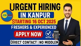 👉 Urgent Hiring Start &ndash; 16 October 2025| Kanpur में बड़ी भर्तियाँ | Freshers & Experienced Apply Now
