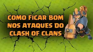 Como atacar bem no Clash of Clans?