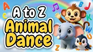 A to Z Animal Dance | ABCD Learning | English Alphabets Learning | Children Dance Song