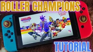 Nintendo Switch Roller Champions Beginner's Guide Tutorial