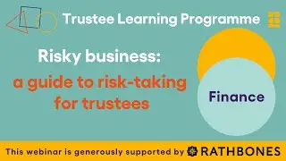 Trustee Learning Programme - Risky business: a guide to risk taking for trustees
