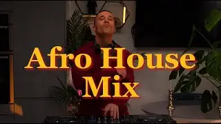 Afro House Mix [ Podcast 014 ]