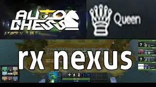 DOTA AUTO CHESS - QUEEN GAMEPLAY / NEXUS VS FORSEN / GN / FENO  / TOP 3 TWITCH RIVALS PLAYER  /