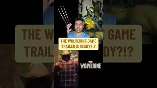 The Wolverine Game Trailer Is READY?!?