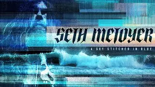Seth Metoyer - A Sky Stitched in Blue [Official Lyric Video]