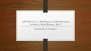 ASP NET Core 3.1 BindProperty and BindProperties Attribute in Model Binding - Part 17