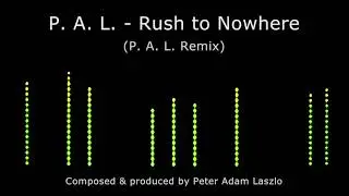 P. A. L. - Rush to Nowhere (P. A. L. Remix) (2019)