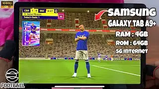 Playing efootball 2025 on Samsung Galaxy tab A9+ 5G