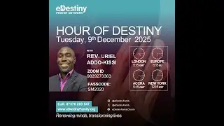 Rev Uriel Addo-Kissi @ Hour of Destiny Prayer Network ll 09.12.2025