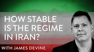 How Stable is the Regime in Iran? (ft. James Devine) | Strong Lecture Series