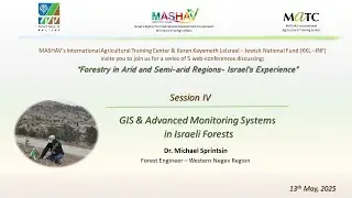 Session IV - GIS & Advanced monitoring systems in Israeli forests