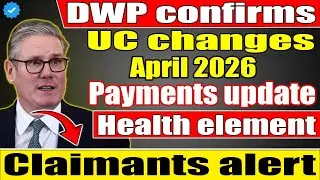 DWP Confirms Universal Credit Health Element Changes Still Going Ahead in April 2026