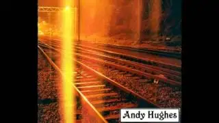 Andy Hughes - Wrong Side of the Tracks *NEW SINGLE!!*