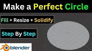 How to Make a Circle in Blender | Quick & Simple Tutorial | Make, Fill & Solidify