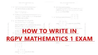 How to Write in RGPV Mathematics 1 in Exam