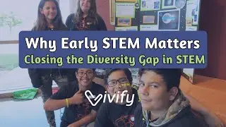 Why Early STEM Matters: Closing the Diversity Gap in STEM