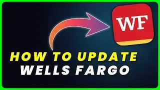How to Update Wells Fargo App