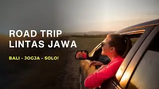 Road Trip Bali &ndash; Malang &ndash; Jogja &ndash; Solo | Vlog Perjalanan Lintas Pulau Jawa