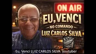 Eu, Venci LUIZ CARLOS SILVA 23/01/2026 youtuber