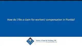 How do I file a claim for workers' compensation in Florida?