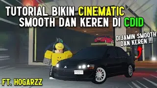Tutorial Bikin Cinematic Yang Smooth Dan Keren Di CDID - ROBLOX INDONESIA