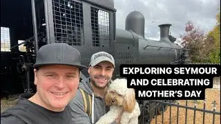 EXPLORING SEYMOUR AND / VAN LIFE /CELEBRATING MOTHER&rsquo;S DAY AND STAYING AT BIG 4 SEYMOUR HOLIDAY PARK
