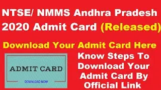 NTSE/ NMMS Andhra Pradesh 2020 Admit Card (Released)- How to Download NTSE/ NMMS AP 2020 Hall Ticket