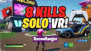 Fortnite Reload Solo Win: 8 Kills to VR! (Full Gameplay)