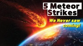 Пять метеоритных событий, потрясших современный мир