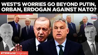 Hungary & Turkey's Unpredictable Moves at NATO Summit: Orb&aacute;n and Erdoğan's Ties with Putin |TN World