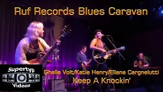 Ruf Records Blues Caravan: Ghalia Volt/Katie Henry/Eliana Cargnelutti - Keep A Knockin'