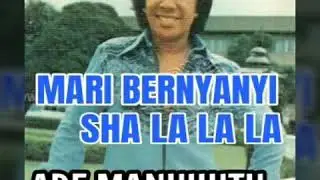 Mari Bernyanyi Sha La La La - ADE MANUHUTU ( lagu jadul )