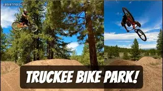 TAHOE ROAD TRIP DAY 3 | TRUCKEE BIKE PARK!