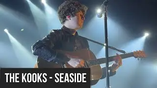 The Kooks - Seaside (Live)