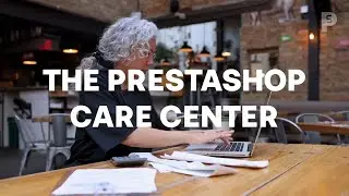 The PrestaShop Care center | Training, Tutorials, Support & Community in one platform