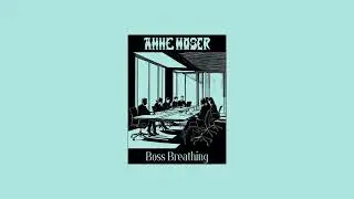 Anne Hoser - Boss Breathing