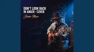 DON'T LOOK BACK IN ANGER BLUES ROCK VERSIONS