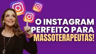 O Instagram perfeito para massoterapeutas!