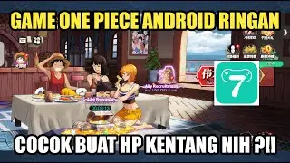 Game One Piece Android Ringan Yang Boleh Di Coba ! - Fruit of the New World