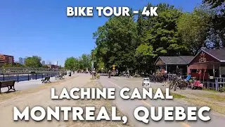 🚲 Cycling Adventure: Exploring Lachine Canal, Montreal in 4K 🌊