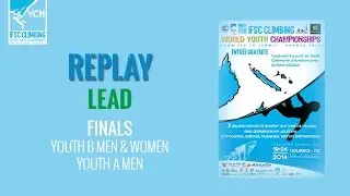 IFSC Climbing World Youth Championships Noumea 2014 - Lead - Finals - Youth B All/Youth A Men