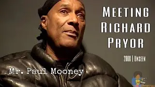 Paul Mooney Unseen | Meeting Richard Pryor (2008)