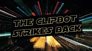 When Your Clip Bot Clips You!!!