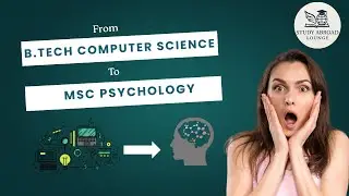 Switching from BTech CS to Psychology: Complete Study Abroad Guide