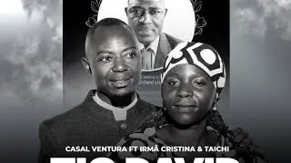 Homenagem ao Tio David x Casal ventura ft Irm&atilde; Cristina & Taichi