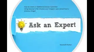 Steps to install an Additional Domain Controller-Video 1