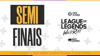 Copa Alian&ccedil;a | SEMIFINAIS - Wild Rift 2025
