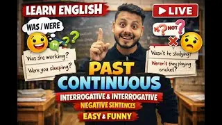 Past Continuous Tense (Interrogative & Negative) | Easy & Funny Examples | Learn English Live🔥🔥